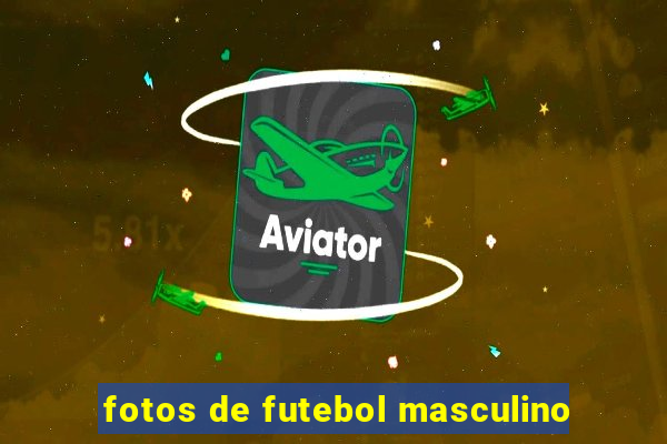 fotos de futebol masculino